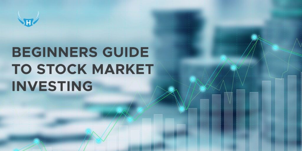 Beginners Guide to Stock Market Investing
